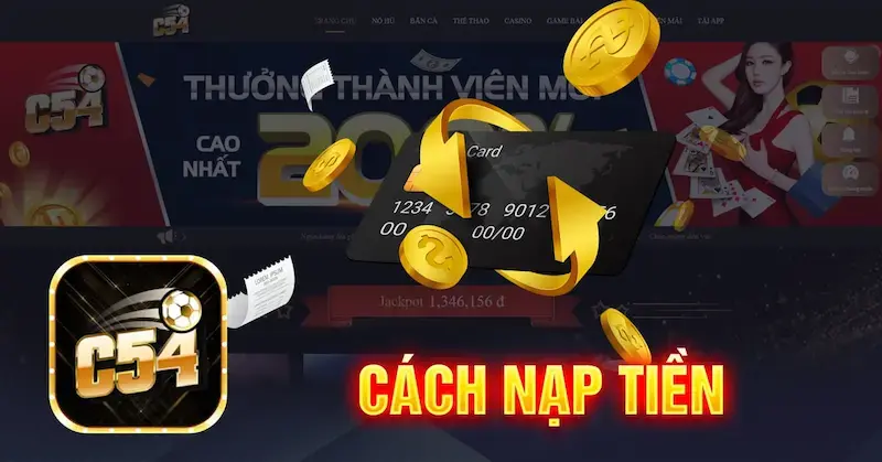 Điều kiện để nạp tiền vào cổng game c54 rất đơn giản